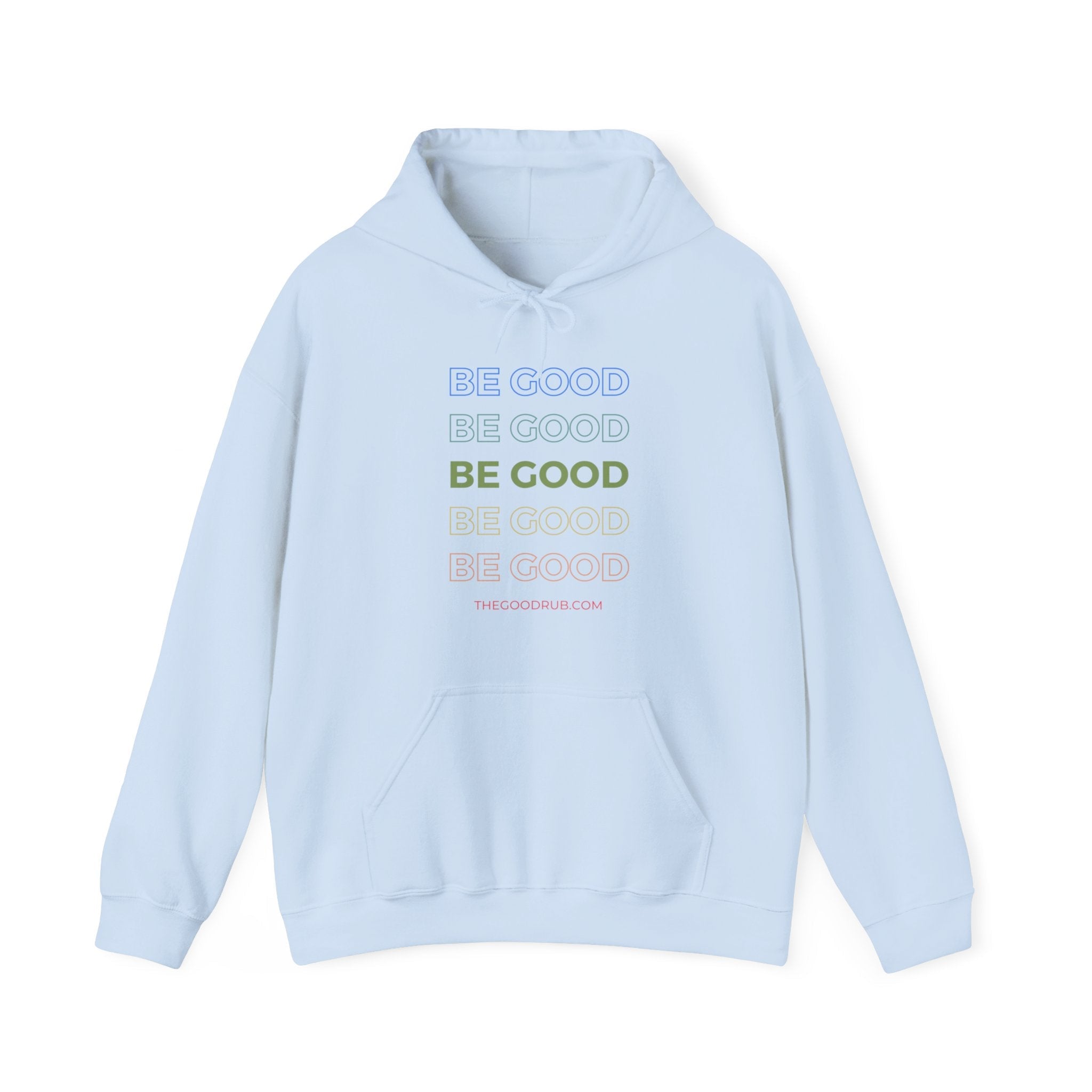 Be Good - Unisex Heavy Blend™ Hooded Sweatshirt - The Good Rub